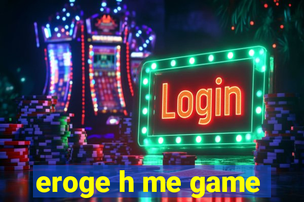 eroge h me game